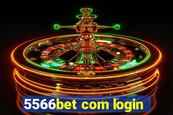 5566bet com login